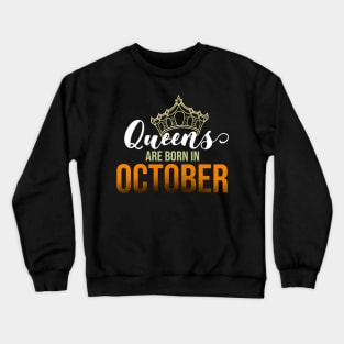 Queens Are Born In October Birthday Graphic Crewneck Sweatshirt